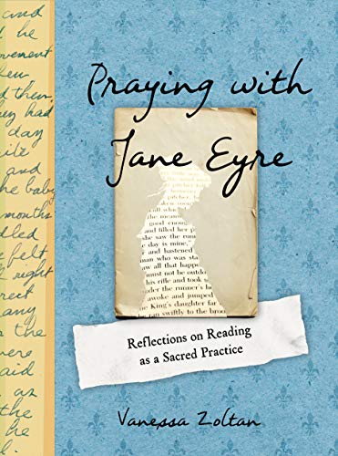 Praying with Jane Eyre: Reflections on Reading as a Sacred Practice