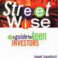 Street Wise: A Guide for Teen Investors