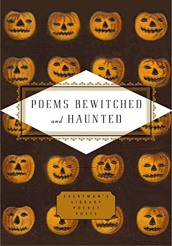 Poems Bewitched and Haunted (Everyman's Library Pocket Poets)