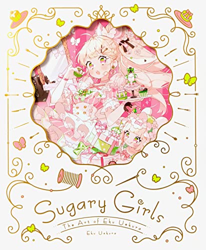 Sugary Girls: The Art of Eku Uekura (Japanese Edition)