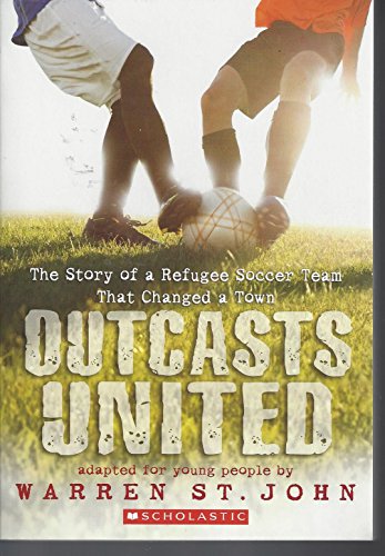 Outcasts United: The Story of a Refugee Soccer Team That Changed a Town