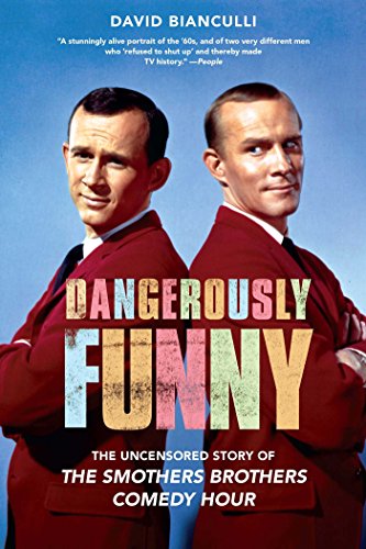 'Dangerously Funny: The Uncensored Story of ''The Smothers Brothers Comedy Hour'''