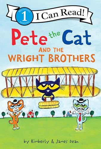 Pete the Cat and the Wright Brothers (I Can Read Level 1)