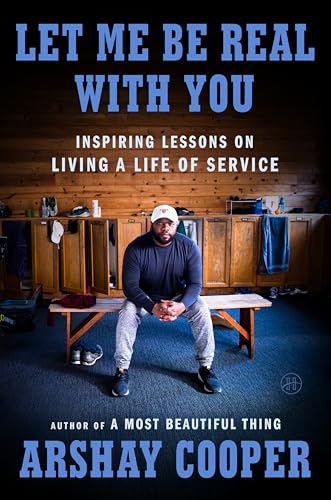 Let Me Be Real with You: A Memoir of Personal Growth and Inspiring Lessons on Living a Life of Service