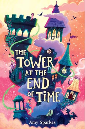 The Tower at the End of Time (2) (The House at the Edge of Magic)