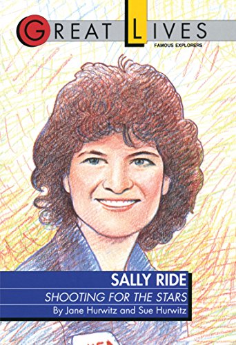 Sally Ride: Shooting for the Stars Great Lives Series