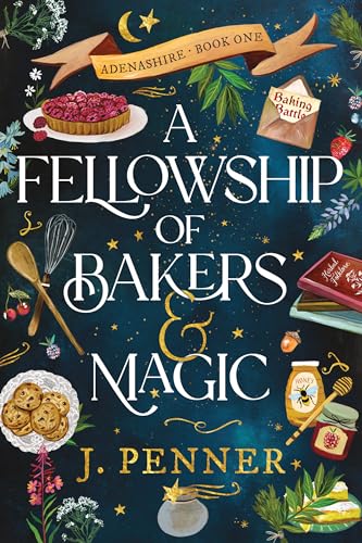 A Fellowship of Bakers & Magic (Standard Edition) (Adenashire, 1)