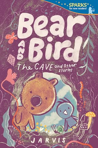 Bear and Bird: The Cave and Other Stories (Candlewick Sparks)
