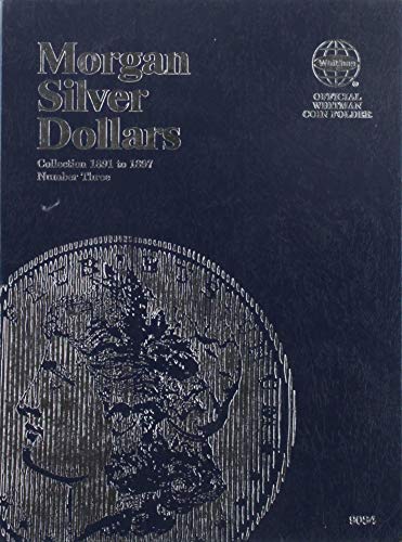 Morgan Silver Dollar Folder Number Three: Starting 1891