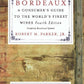 Bordeaux: A Consumer's Guide to the World's Finest Wines