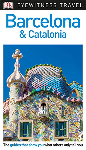 DK Eyewitness Travel Guide Barcelona and Catalonia