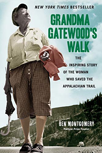 Grandma Gatewood's Walk: The Inspiring Story of the Woman Who Saved the Appalachian Trail