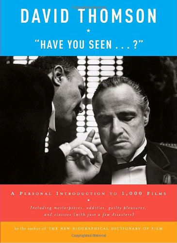 'Have You Seen . . . ?': A Personal Introduction to 1,000 Films