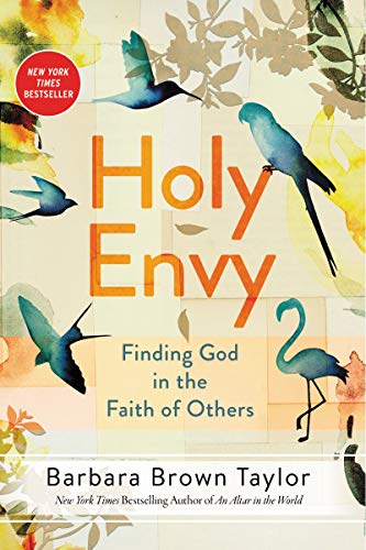 Holy Envy: Finding God in the Faith of Others