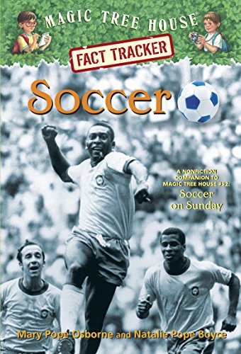 Magic Tree House Fact Tracker #29: Soccer: A Nonfiction Companion to Magic Tree House #52: Soccer on Sunday (A Stepping Stone Book(TM))
