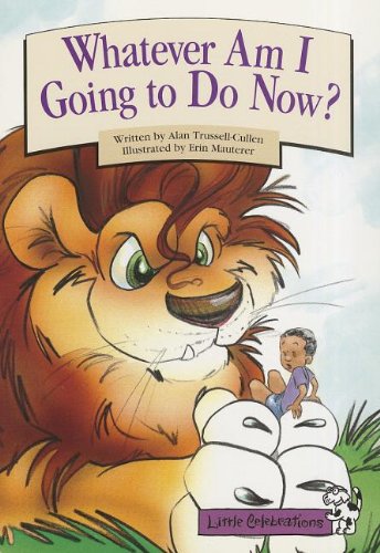 LITTLE CELEBRATIONS, WHATEVER AM I GOING TO DO NOW?, SINGLE COPY, STAGE 3B (Celebration Press)