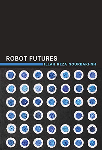 Robot Futures (MIT Press)