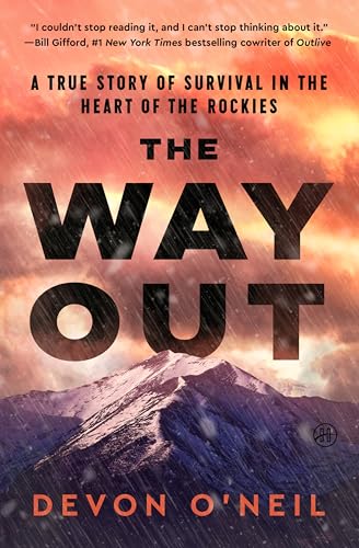 The Way Out: A True Story of Survival in the Heart of the Rockies