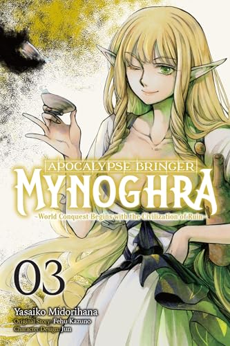 Apocalypse Bringer Mynoghra, Vol. 3 (manga): World Conquest Begins with the Civilization of Ruin (Volume 3) (Apocalypse Bringer Mynoghra (manga), 3)