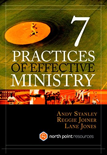 Seven Practices of Effective Ministry (North Point Resources)