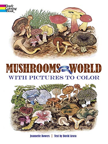 Mushrooms of the World with Pictures to Color (Dover Nature Coloring Book)