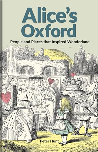Alice's Oxford: People and Places that Inspired Wonderland