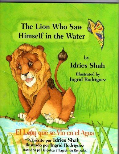 The Lion Who Saw Himself in the Water/El Leon Que Se Vio En El Agua (English and Spanish Edition)