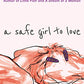A Safe Girl to Love