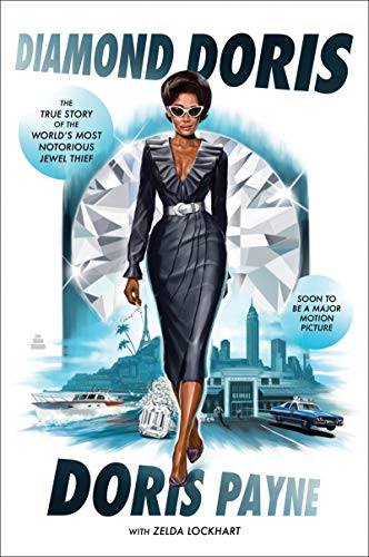 Diamond Doris: The True Story of the World's Most Notorious Jewel Thief
