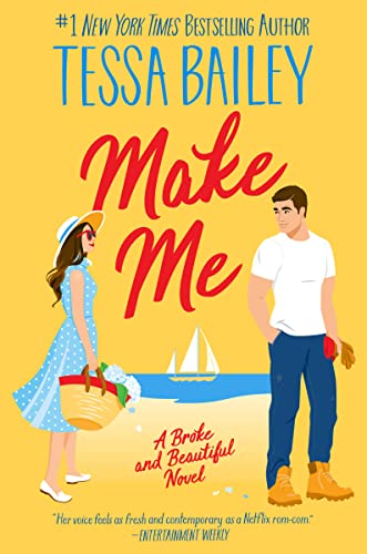 Make Me: A Broke and Beautiful Novel (Broke and Beautiful, 3)