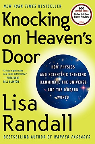 Knocking on Heaven's Door: How Physics and Scientific Thinking Illuminate the Universe and the Modern World
