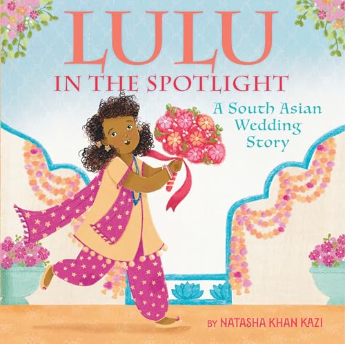 Lulu in the Spotlight: A South Asian Wedding Story