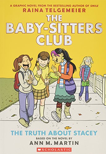 The Truth About Stacey: Full Color Edition (The Baby-Sitters Club Graphix #2)