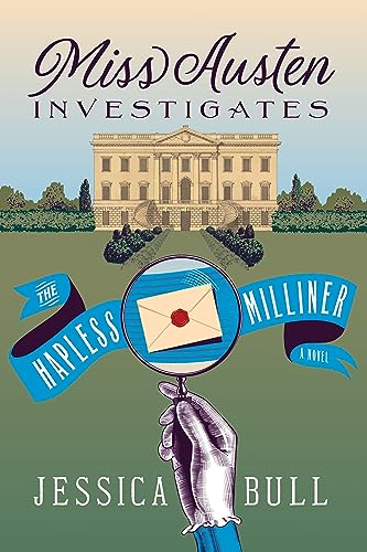 Miss Austen Investigates: The Hapless Milliner: A Novel