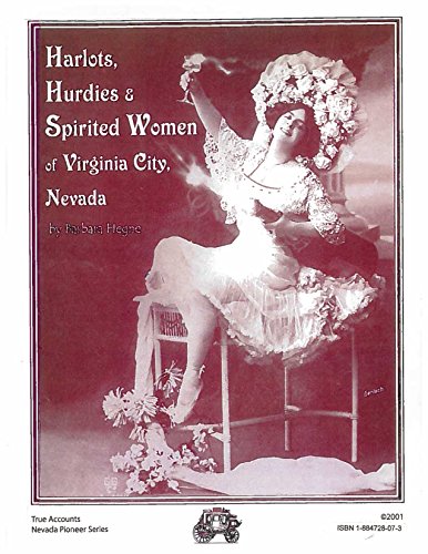 Harlots, Hurdies & Spirited Women of Virginia City, Nevada