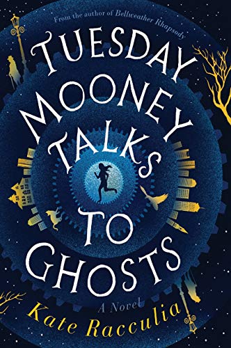 Tuesday Mooney Talks to Ghosts