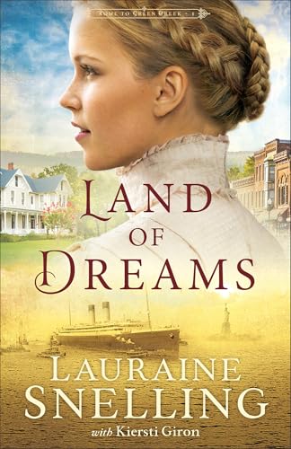 Land of Dreams: (A Frontier Historical Fiction with Drama, Love and Faith) (Home to Green Creek)