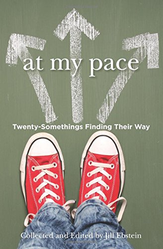At My Pace: Twenty-Somethings Finding Their Way (Volume 3)