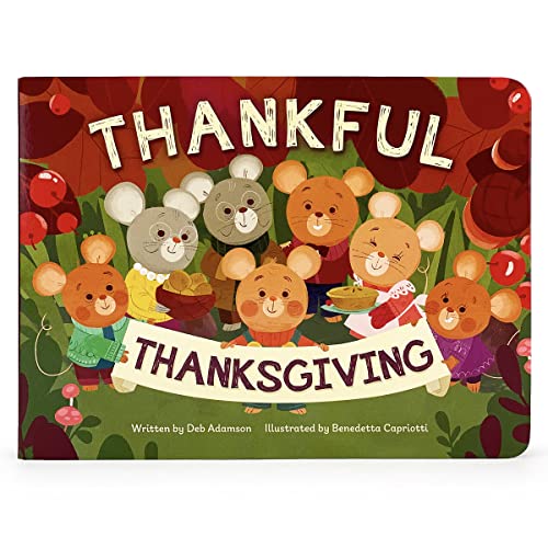 Thankful Thanksgiving Small Children's Picture Board Book Exploring Gratitude and Thankfulness, Ages 1-4
