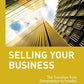 Selling Your Business: The Transition from Entrepreneur to Investor