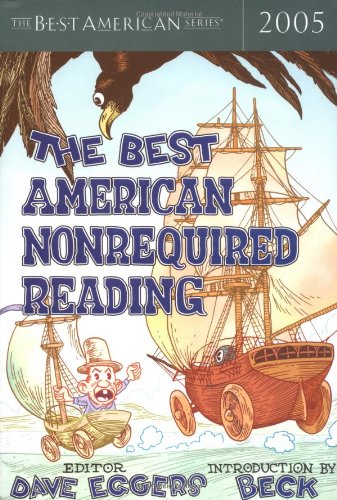 The Best American Nonrequired Reading 2005