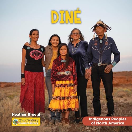 Diné (21st Century Junior Library: Indigenous Peoples of North America)