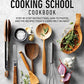 Taste of Home Cooking School Cookbook: Step-by-Step Instructions, How-to Photos and the Recipes Today's Home Cooks Rely on Most