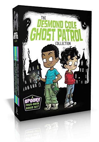 The Desmond Cole Ghost Patrol Collection: The Haunted House Next Door; Ghosts Don't Ride Bikes, Do They?; Surf's Up, Creepy Stuff!; Night of the Zombie Zookeeper
