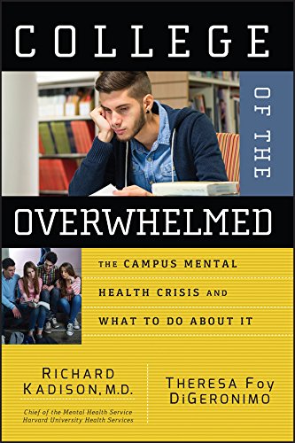 College of the Overwhelmed: The Campus Mental Health Crisis and What to Do About It