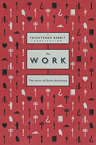The Work: The Lyrics of Scott Hutchison