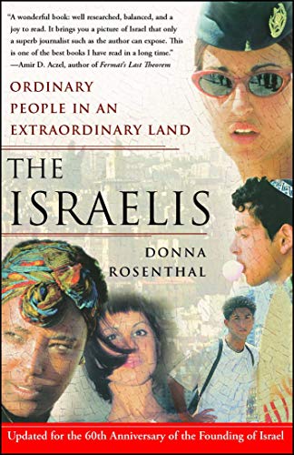The Israelis: Ordinary People in an Extraordinary Land, Updated in 2008 for the 60th Anniversary of the Founding of Israel