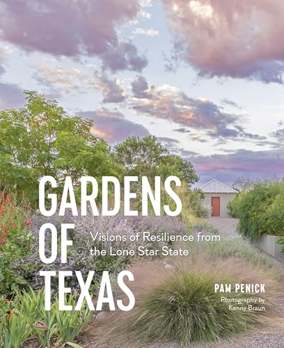 Gardens of Texas: Visions of Resilience from the Lone Star State