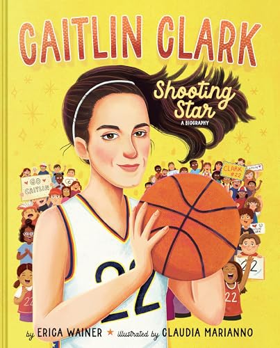 Caitlin Clark: Shooting Star, A Biography