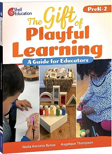 The Gift of Playful Learning (Professional Resources)